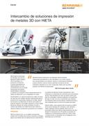 Aplicación:  Intercambio de soluciones de impresión de metales 3D con HiETA